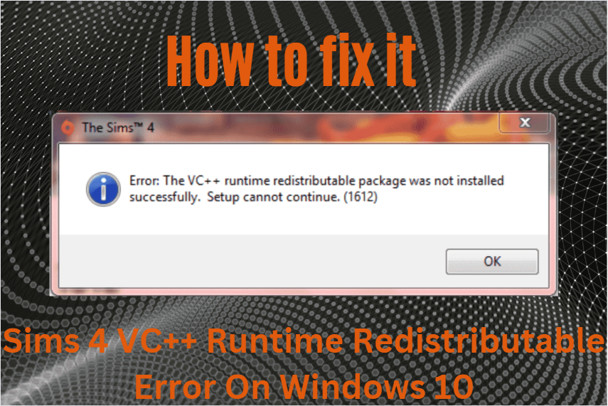 The Sims 4 VC++ Runtime Redistributable Error On Windows 10