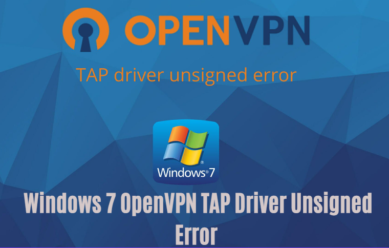 Windows 7 OpenVPN TAP Driver Unsigned Error