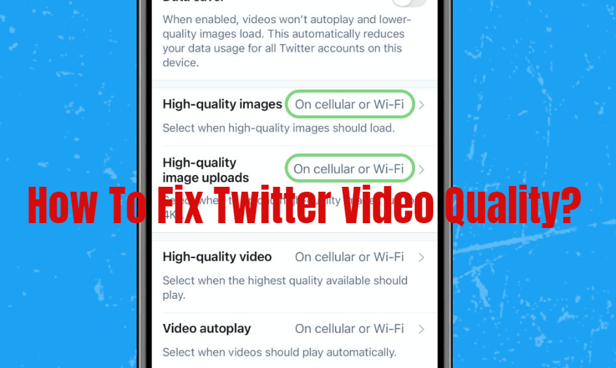 How To Fix Twitter Video Quality?